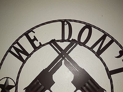 #SI_BC2110 WE DON'T CALL 911 METAL SIGN 24" WESTERN HOME DECOR HANDMADE NEW