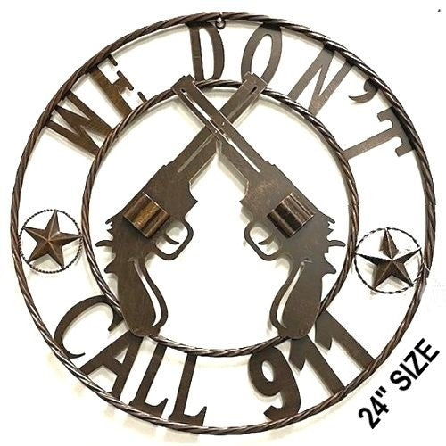 #SI_BC2110 WE DON'T CALL 911 METAL SIGN 24" WESTERN HOME DECOR HANDMADE NEW