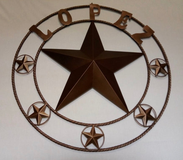 LOPEZ CUSTOM STAR NAME BARN METAL STAR 3d TWISTED ROPE RING WESTERN HOME DECOR RUSTIC  BRONZE HANDMADE 24",32",34",36",40",42",44",46",50"