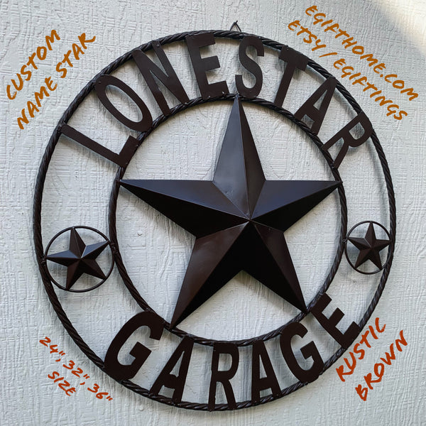 LONESTAR GARAGE STYLE CUSTOM BARN NAME STAR LONESTAR GARAGE METAL NAME BARN STAR WITH TWISTED ROPE RING 3d STAR ART WESTERN HOME DECOR RUSTIC BROWN