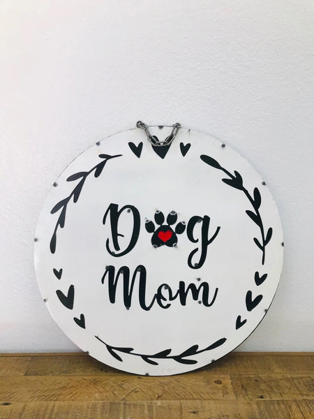 #36-343 23" DOG MOM CUSTOM METAL SIGN DISC WALL ART WESTERN HOME DECOR HANDMADE